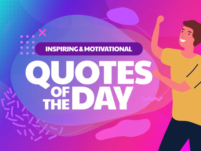 Inspiring & Motivational Quotes of the Day for Work