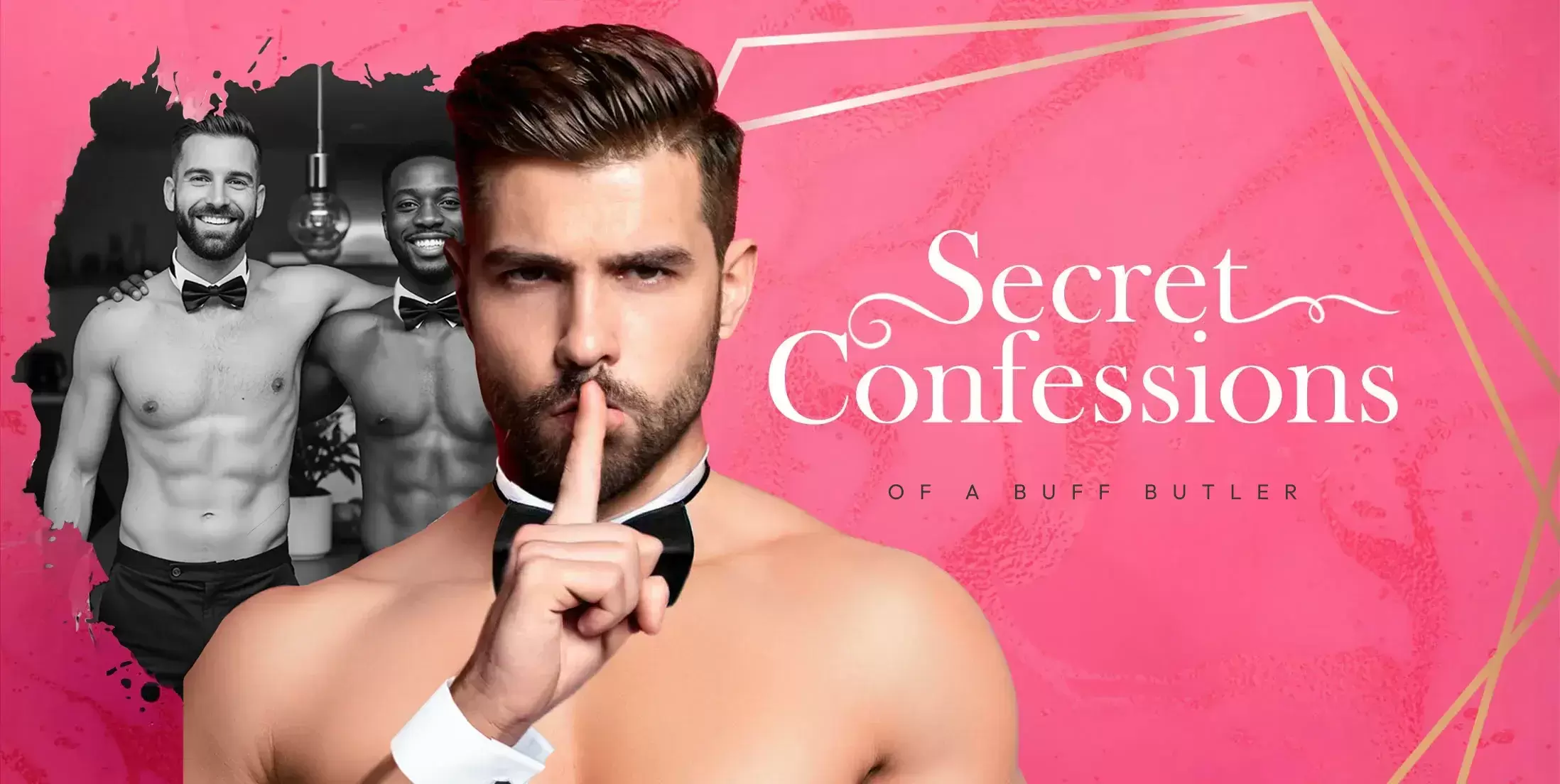 Secret Confessions of a Buff Butler Secret Confessions of a Buff Butler