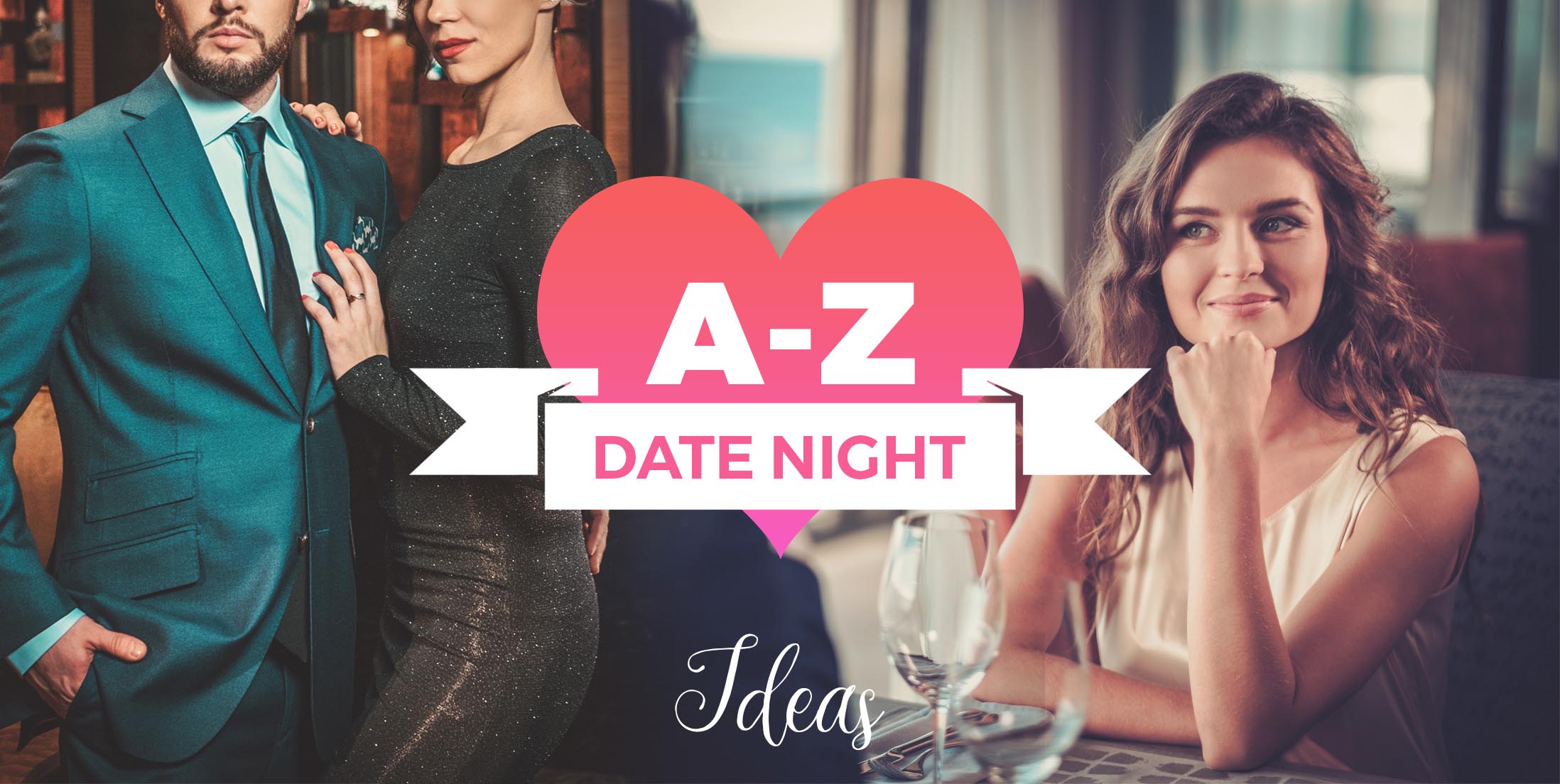 A-Z Date Night Ideas