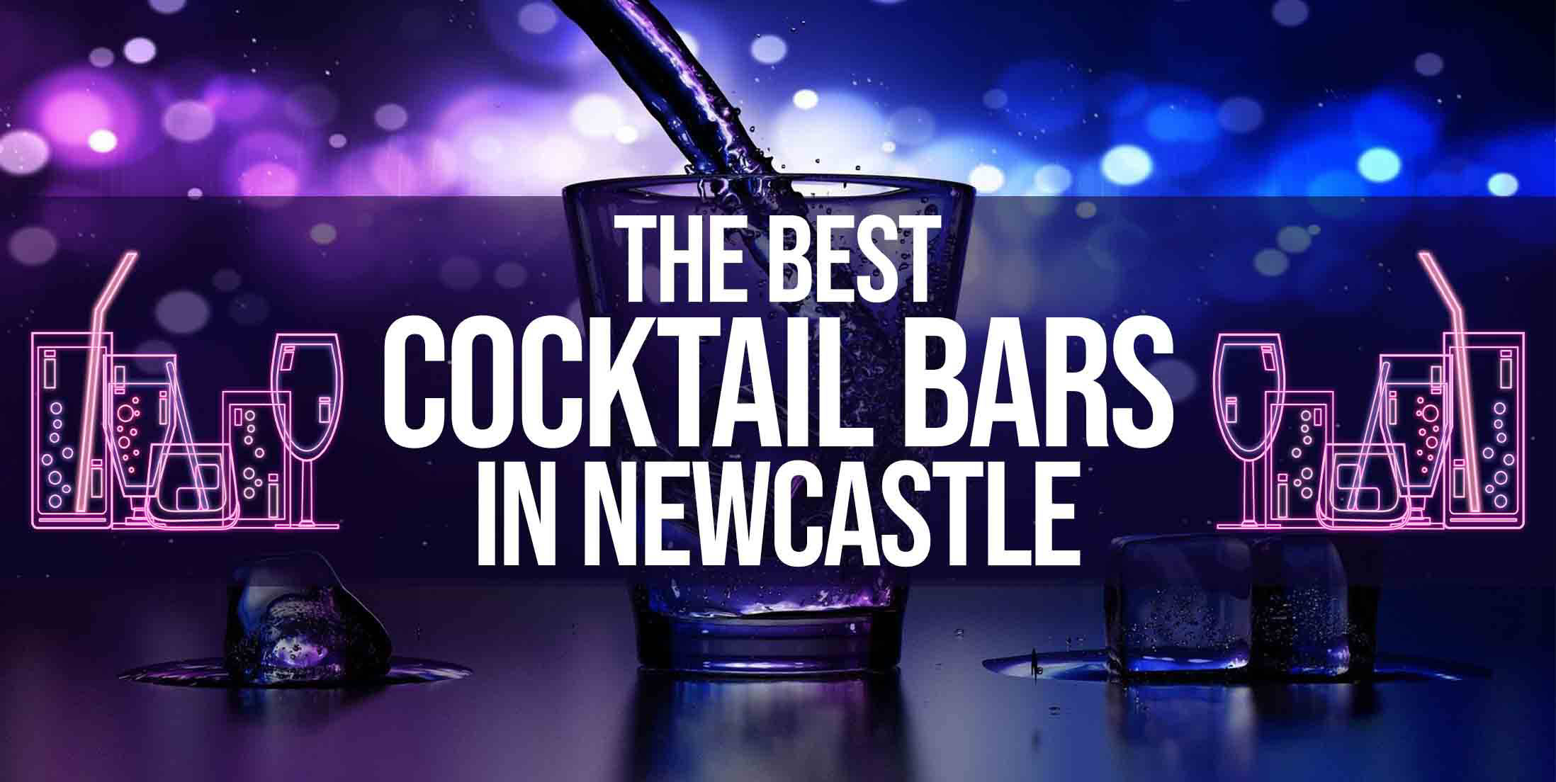 Best Cocktail Bars in Newcastle