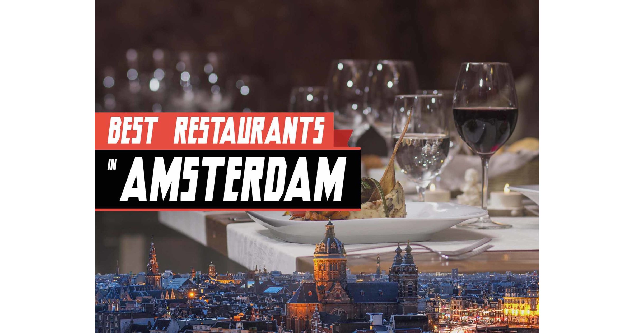 Best Restaurants in Amsterdam 10 Places to Eat in Amsterdam