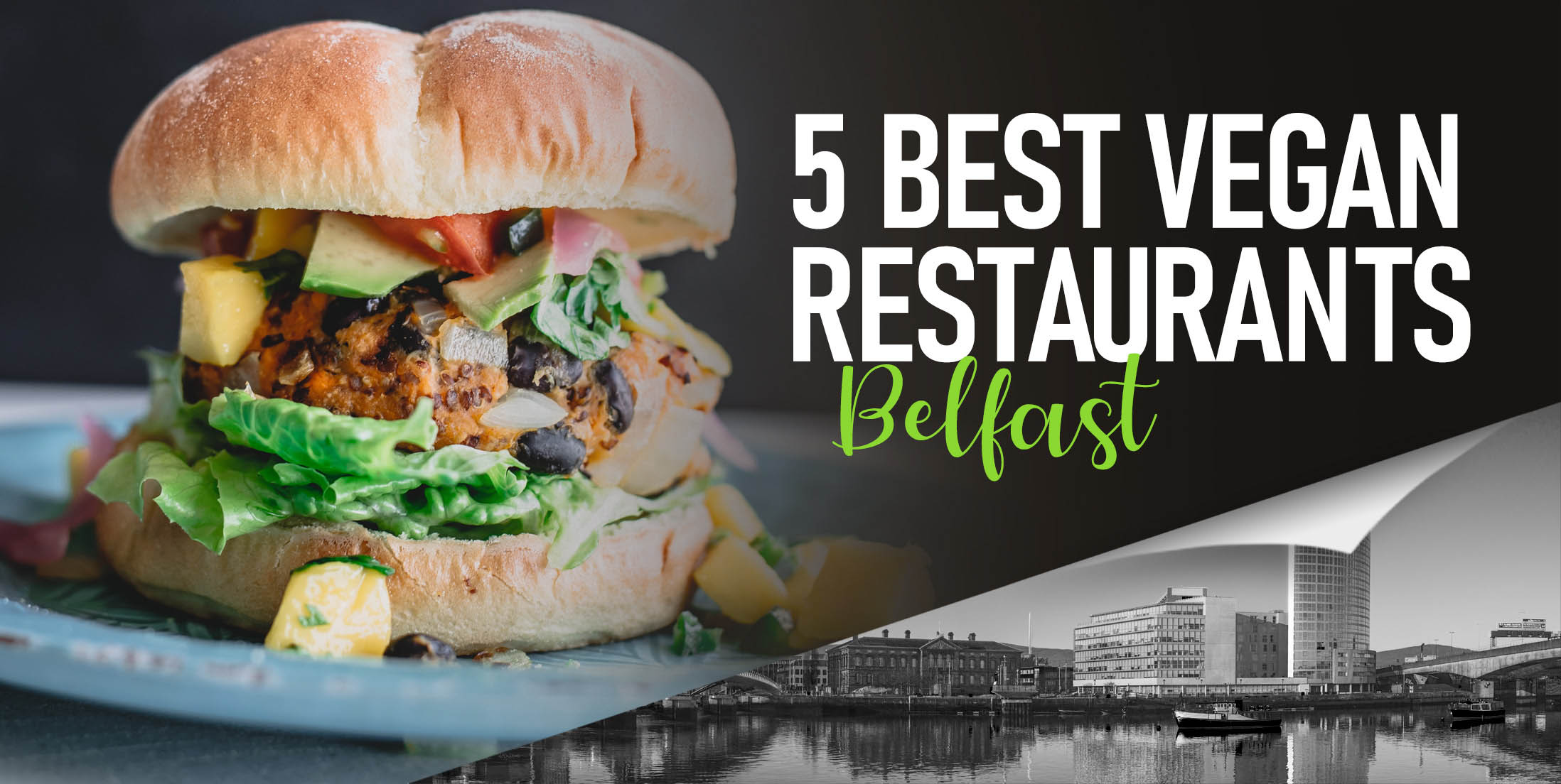 The Best 5 Vegan Restaurants in Belfast