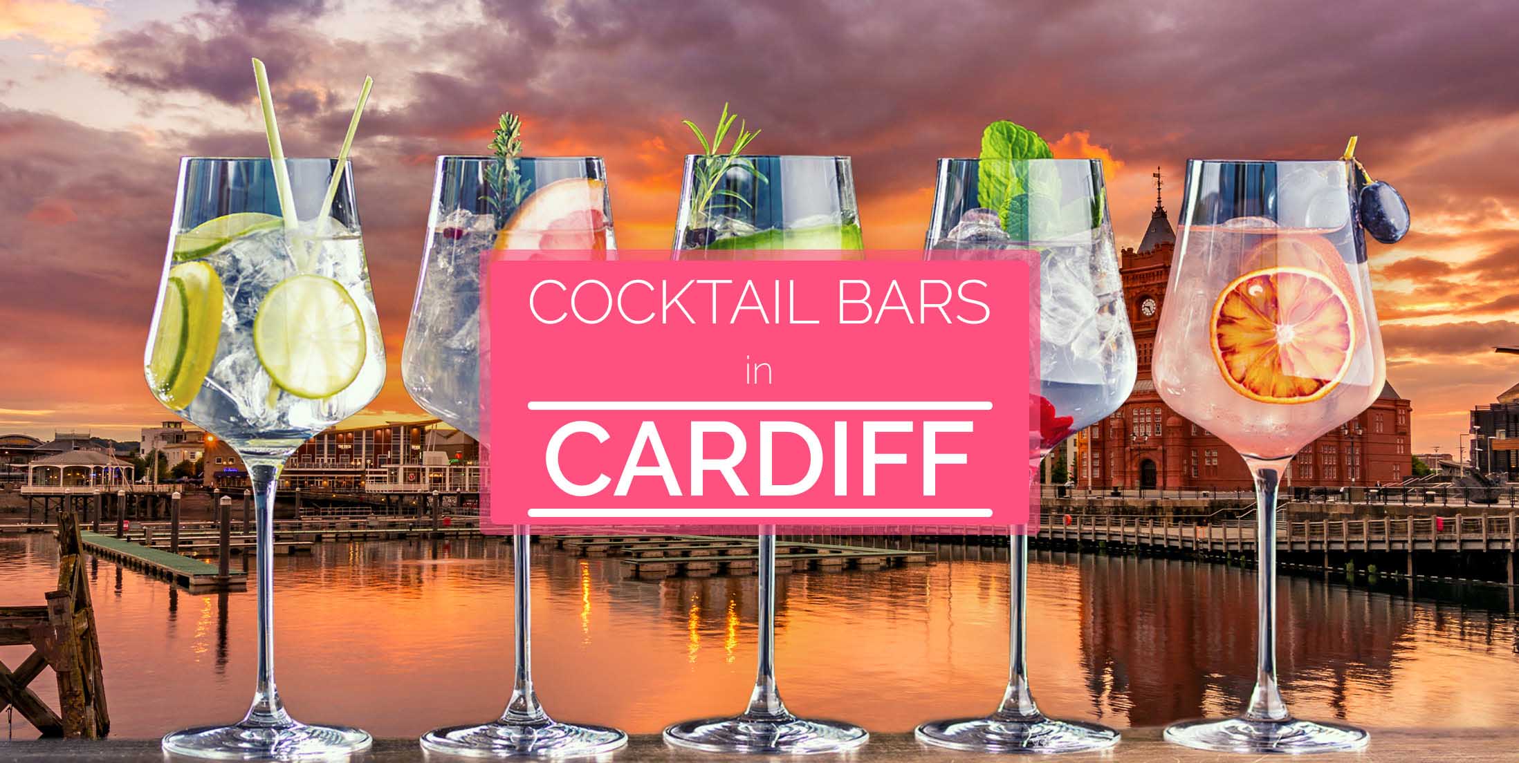 Cocktail Bars in Cardiff | 10 Trendy Bars in Cardiff