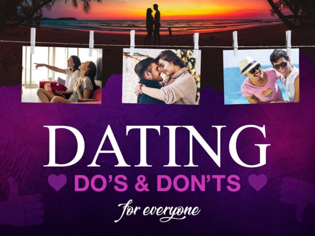 Do’s & Don’ts of Dating