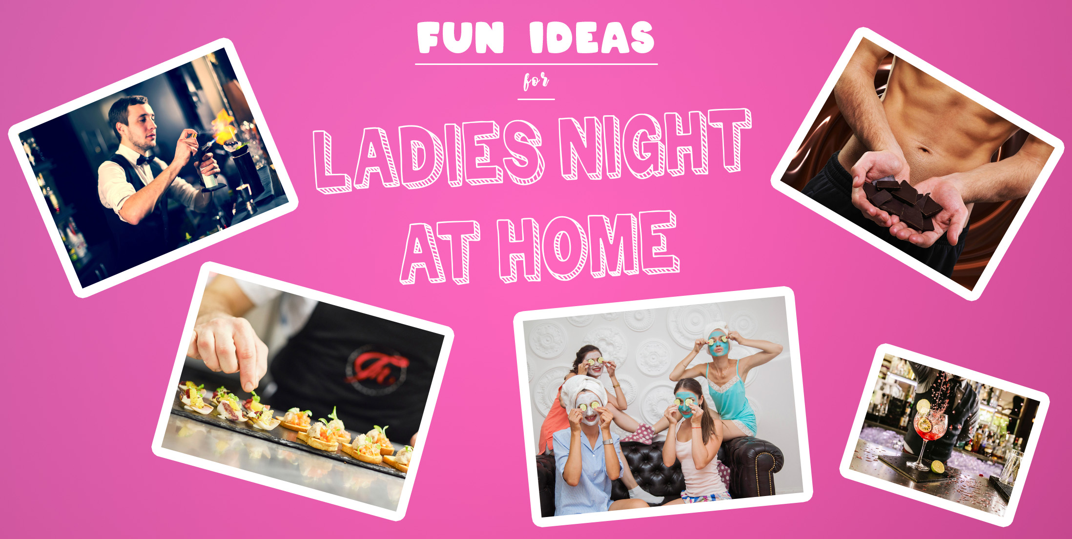 Fun Ideas for Ladies Night at Home