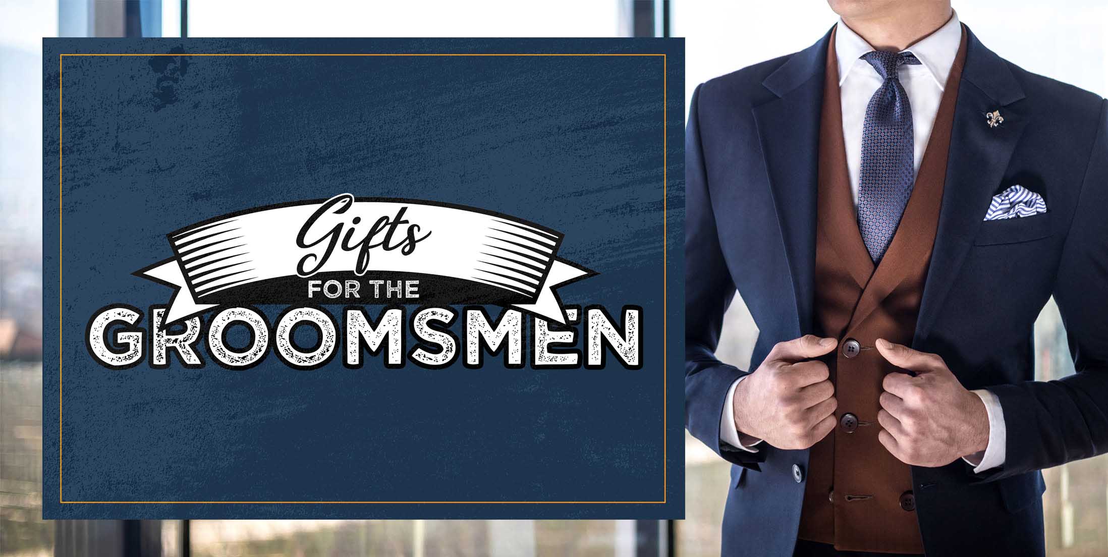 Gifts for the Groomsmen
