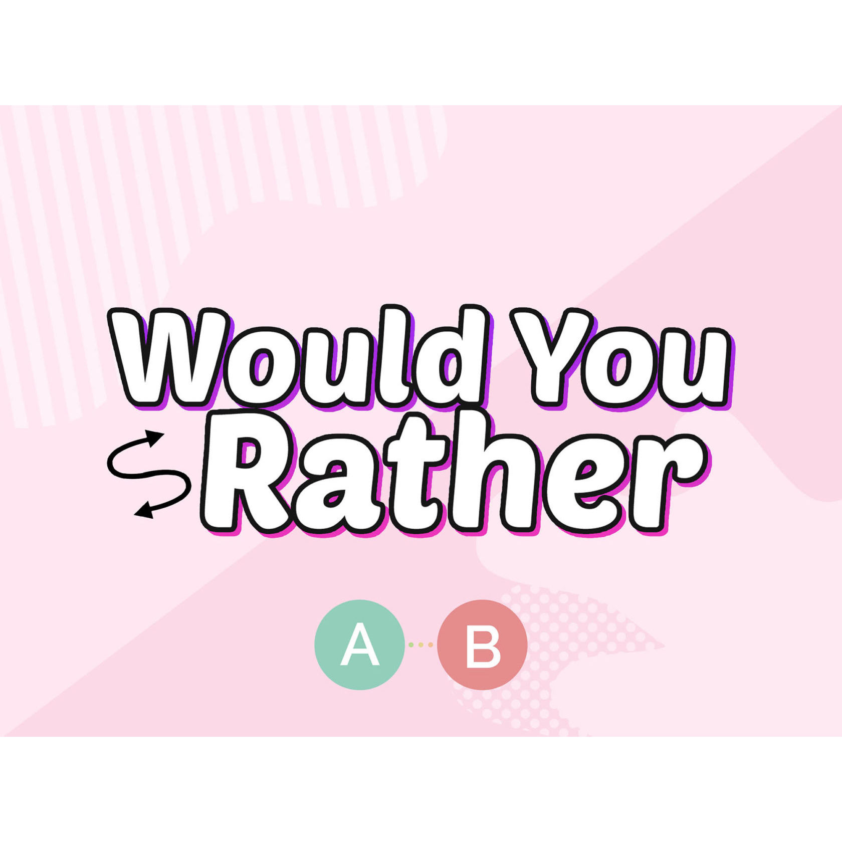 Would You Rather Questions for Friends
