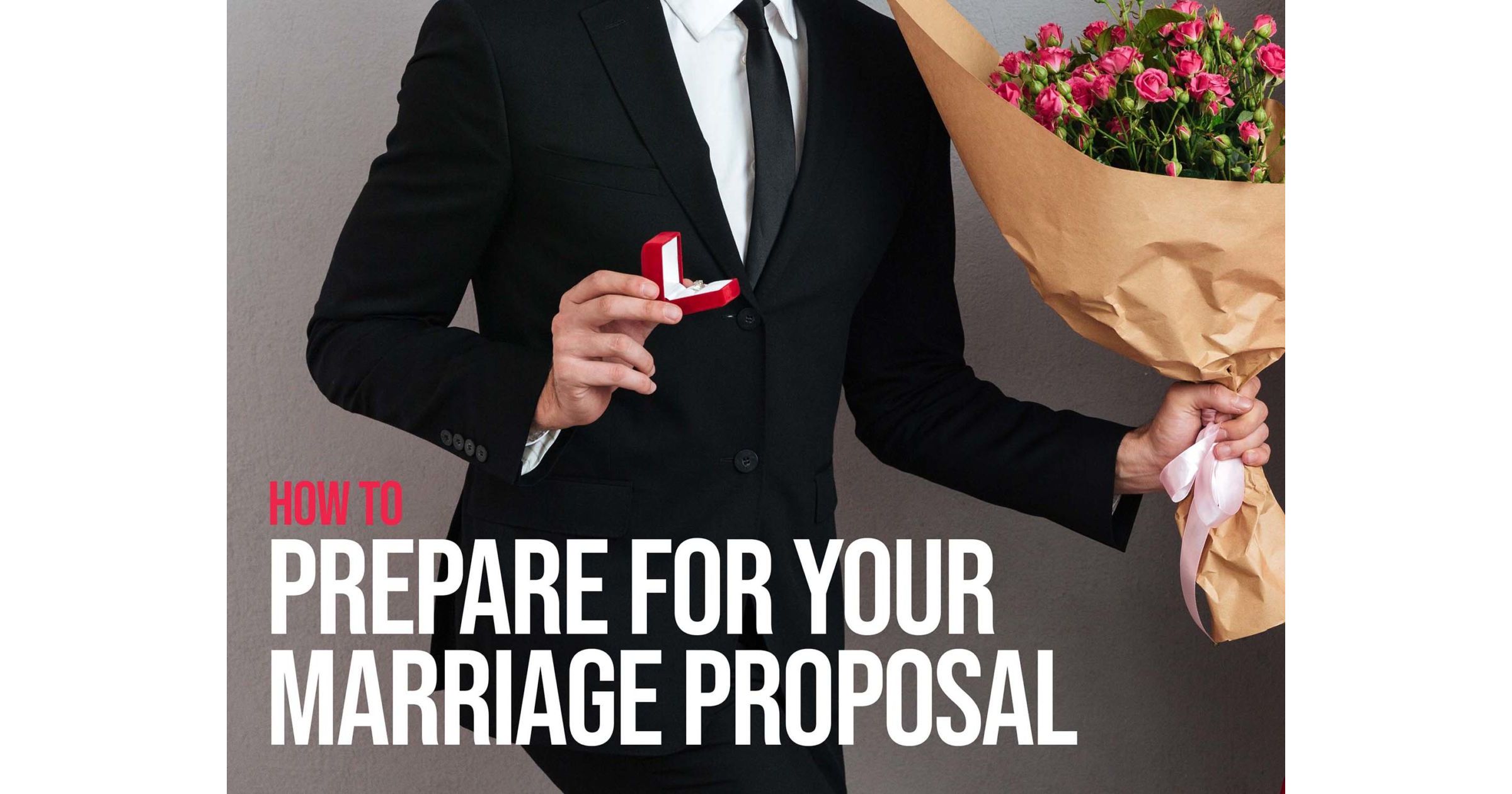 How to Prepare for Your Marriage Proposal