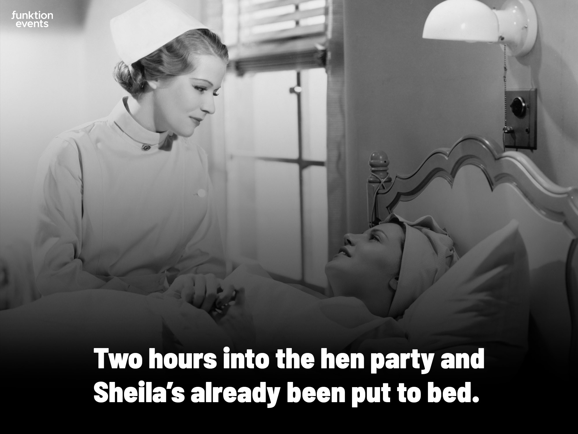 Two hours into the hen party and Sheila's already been put to bed - Meme 1