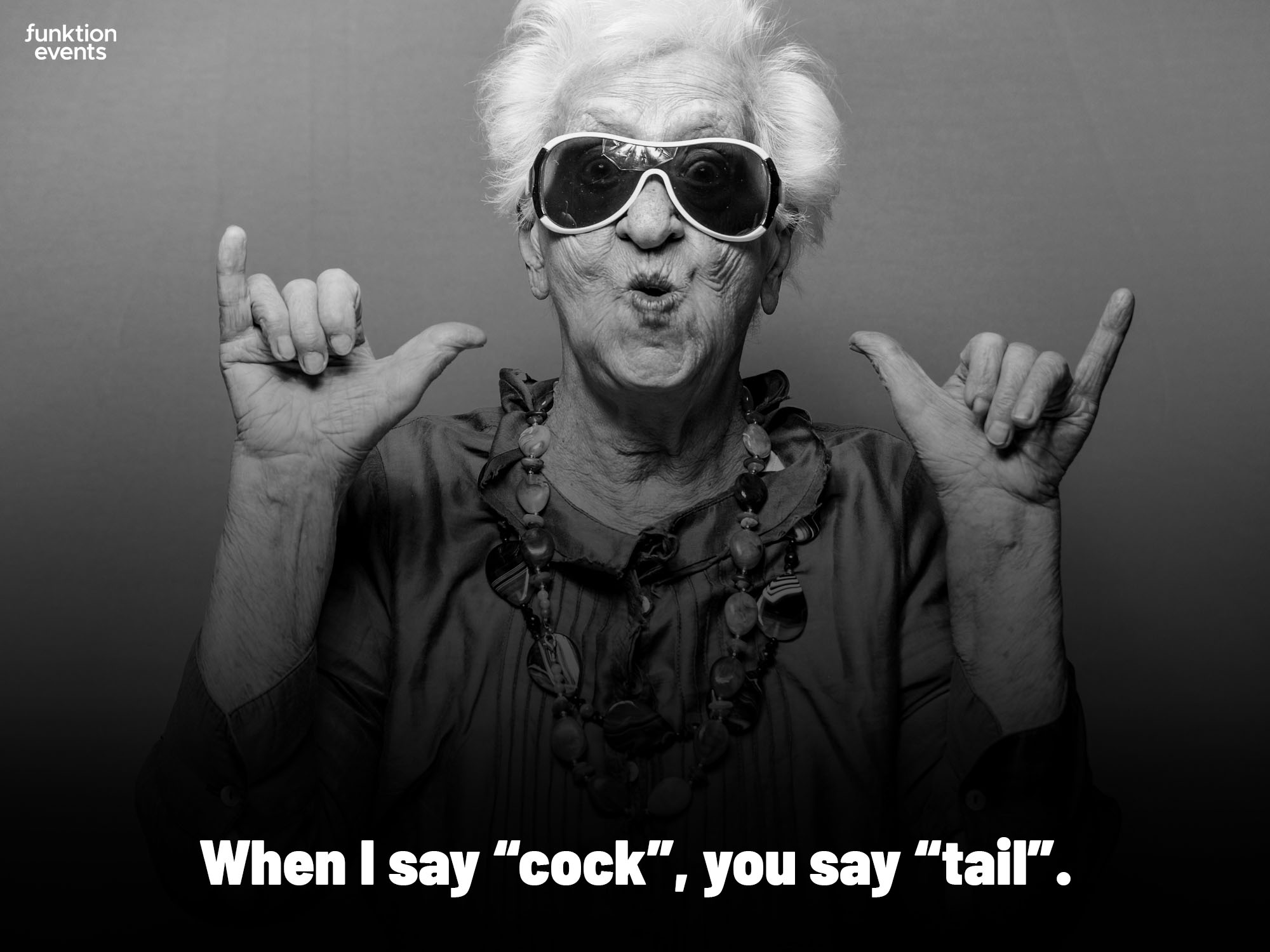 When I say 'cock' you say 'tail' - Meme 14