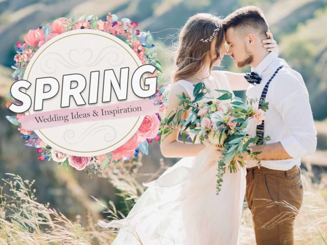 Spring Wedding Ideas & Inspiration