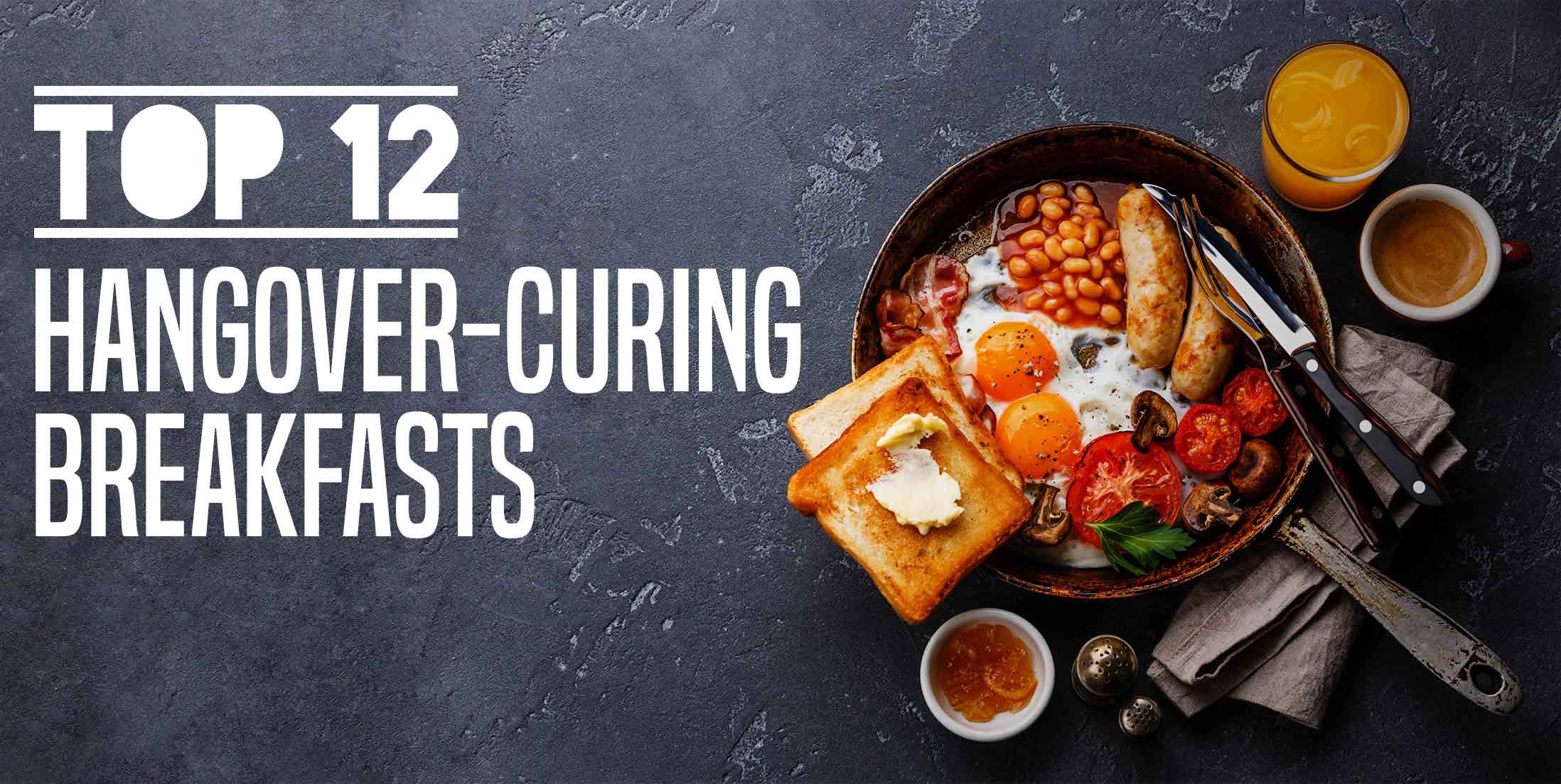 12 Best Breakfasts for a Hangover!
