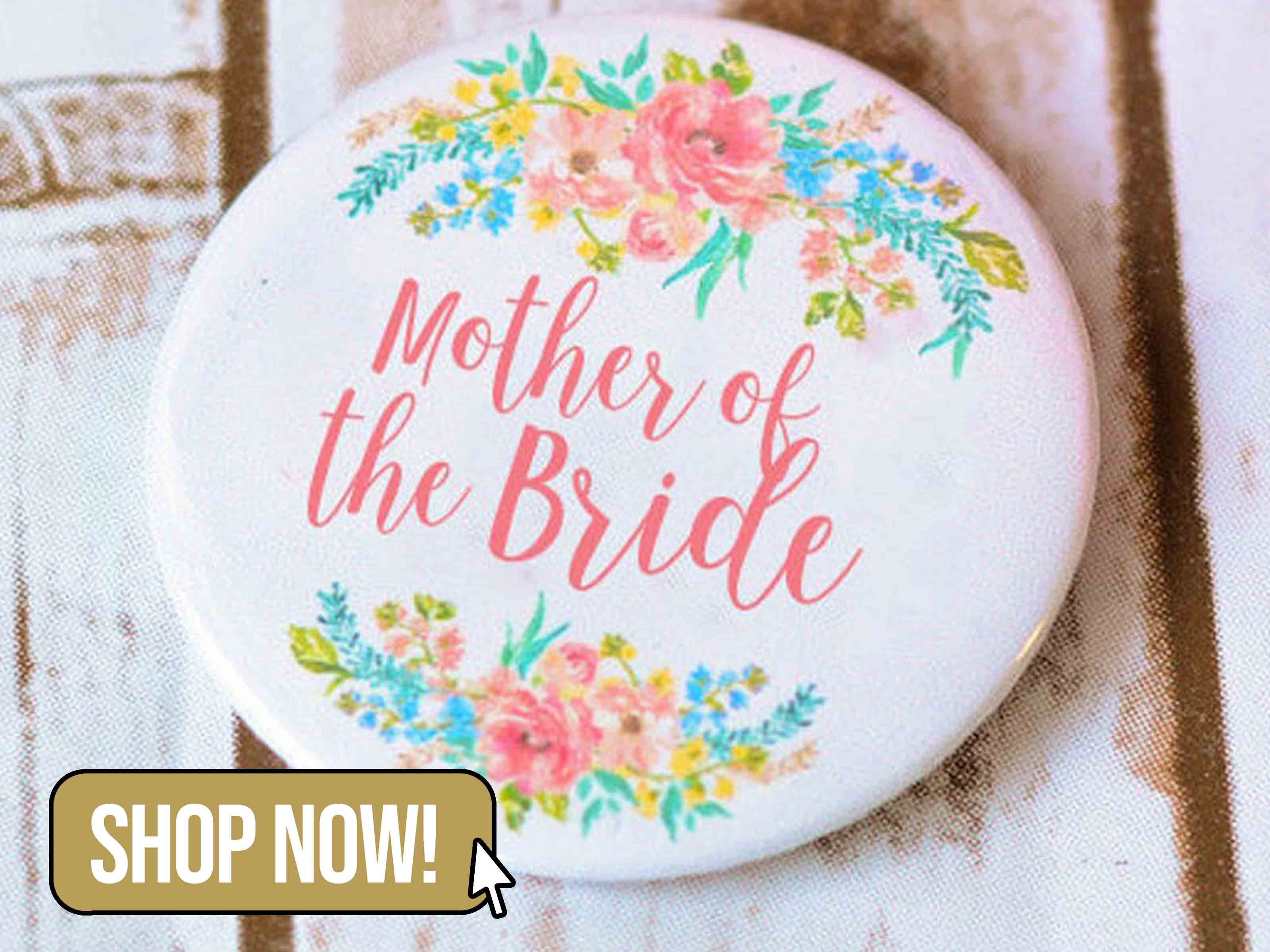 Mother Of The Bride Button Badge - HappyWeddingArt