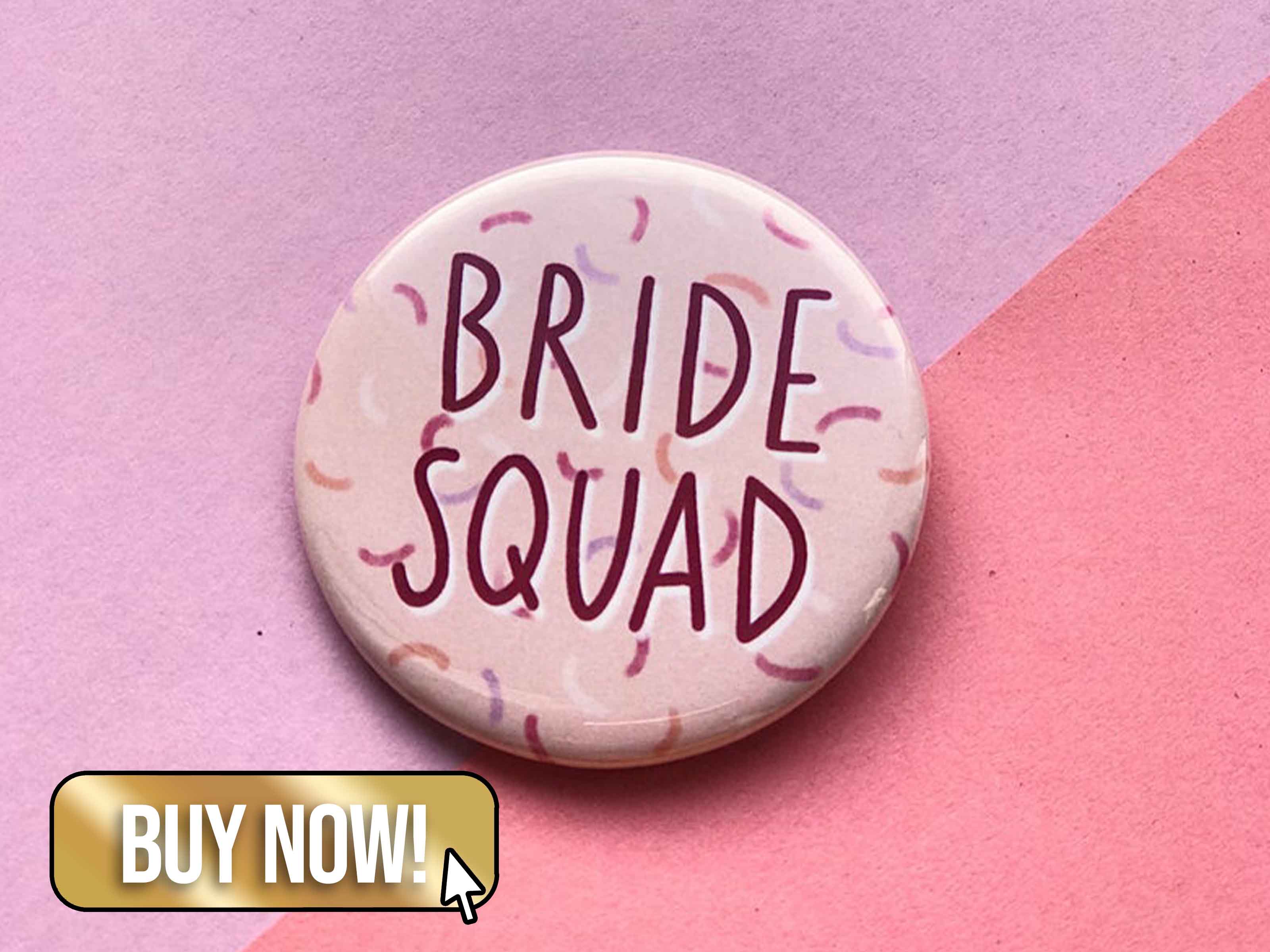 Bride Squad Pin Badge - ClairePaulDraws